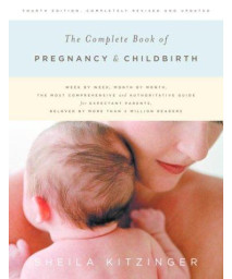 The Complete Book of Pregnancy and Childbirth (Revised)