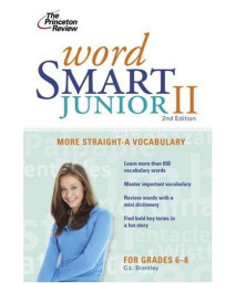 Word Smart Junior II, 2nd Edition (Smart Juniors Guide for Grades 6 to 8)