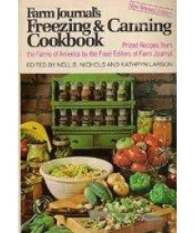 Farm Journal's Freezing and Canning Cookbook: Prized Recipes from the Farms of America