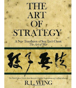 The Art of Strategy: A New Translation of Sun Tzu's Classic The Art of War