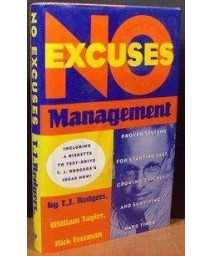 No-Excuses Management:  Proven Systems for Starting Fast, Growing Quickly, and Surviving Hard Times
