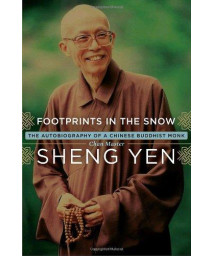 Footprints in the Snow: The Autobiography of a Chinese Buddhist Monk