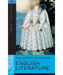 The Norton Anthology of English Literature, Vol. 1: The Middle Ages through the Restoration and the Eighteenth Century (8th Edition)