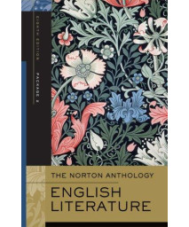 The Norton Anthology of English Literature, Volumes D-F: The Romantic Period through the Twentieth Century and After, 8th Edition