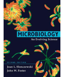 Microbiology: An Evolving Science (Second Edition)
