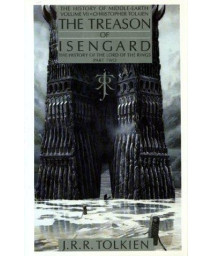 The Treason of Isengard: The History of the Lord of the Rings, Part 2 (History of Middle-Earth)