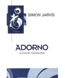 Adorno: A Critical Introduction
