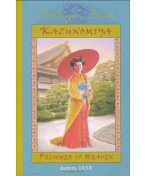 Kazunomiya: Prisoner of Heaven, Japan 1858 (The Royal Diaries)