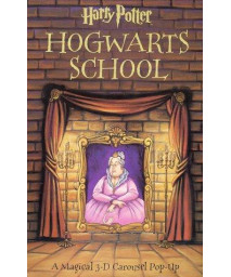 Harry Potter Hogwarts School: A Magical 3-D Carousel Pop-Up