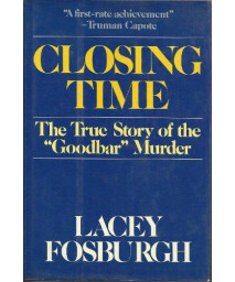 Closing Time: The True Story of the "Goodbar" Murder
