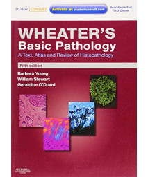 Wheater's Basic Pathology: A Text, Atlas and Review of Histopathology: With STUDENT CONSULT Online Access, 5e (Wheater's Histology and Pathology)