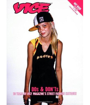 Vice Dos and Don'ts: 10 Years of VICE Magazine's Street Fashion Critiques