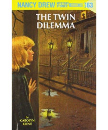 The Twin Dilemma (Nancy Drew, No 63)