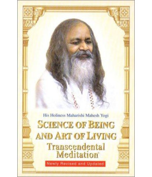 Science of Being and Art of Living: Transcendental Meditation