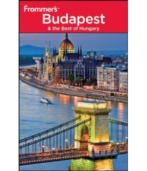 Frommer's Budapest and the Best of Hungary (Frommer's Complete Guides)