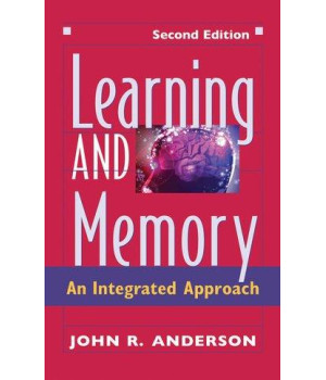 Learning and Memory: An Integrated Approach