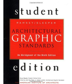 Architectural Graphic Standards Student Edition: An Abridgement of the 9th Edition