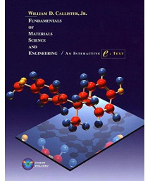 Fundamentals of Materials Science and Engineering: An Interactive e . Text, 5th Edition