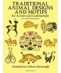 Traditional Animal Designs and Motifs (Dover Pictorial Archive)