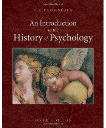 An Introduction to the History of Psychology (PSY 310 History and Systems of Psychology)