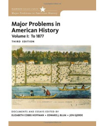 Major Problems in American History, Volume I (Major Problems in American History Series)