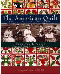 The American Quilt: A History of Cloth and Comfort 1750-1950
