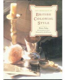 The Romance of British Colonial Style