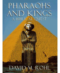Pharaohs And Kings: A Biblical Quest