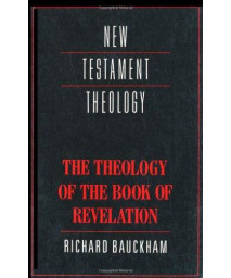 The Theology of the Book of Revelation (New Testament Theology)