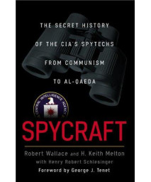 Spycraft: The Secret History of the CIA's Spytechs, from Communism to al-Qaeda