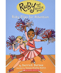 Ruby and the Booker Boys #4: Ruby Flips For Attention