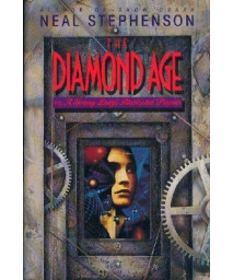 The Diamond Age, or, A Young Lady's Illustrated Primer