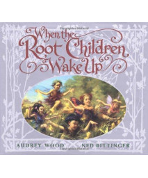 When The Root Children Wake Up