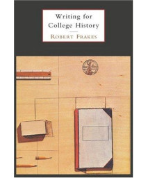 Writing for College History: A Short Handbook