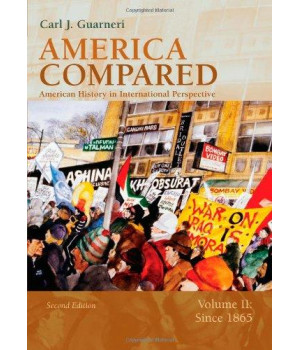 America Compared: American History in International Perspective, Vol. 2: Since 1865