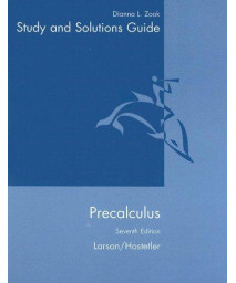 Study and Solutions Guide, Precalculus, Larson/Hostetler Seventh Edition