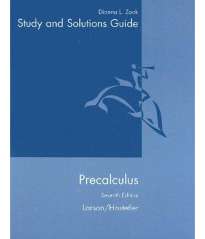 Study and Solutions Guide, Precalculus, Larson/Hostetler Seventh Edition