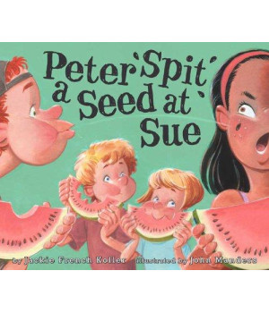 Peter Spit a Seed at Sue