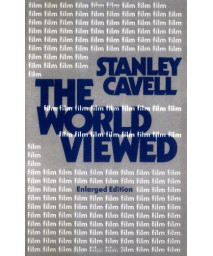 The World Viewed: Reflections on the Ontology of Film, Enlarged Edition (Harvard Film Studies)