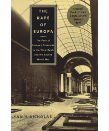 The Rape Of Europa: The Fate of Europe's Treasures in the Third Reich and the Second World War