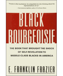 Black Bourgeoisie: The Book That Brought the Shock of Self-Revelation to Middle-Class Blacks in America