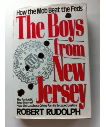 The Boys from New Jersey: How the Mob Beat the Feds