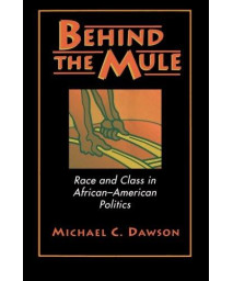 Behind the Mule: Race and Class in African-American Politics