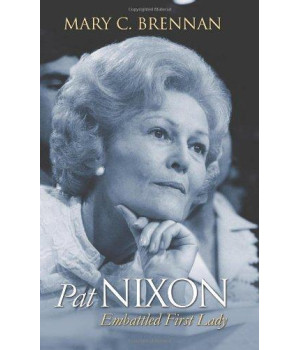 Pat Nixon: Embattled First Lady (Modern First Ladies)