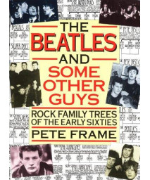 The Beatles & Some Other Guys: Rock Family Trees of the Early Sixties