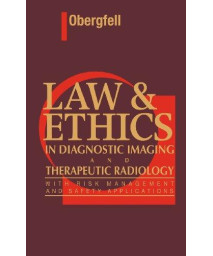 Law and Ethics in Diagnostic Imaging and Therapeutic Radiology