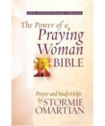 The Power of a Praying® Woman Bible: Prayer and Study Helps by Stormie Omartian