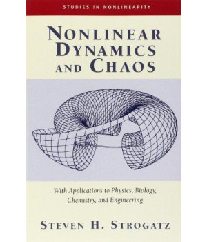 Nonlinear Dynamics And Chaos: With Applications To Physics, Biology, Chemistry, And Engineering (Studies in Nonlinearity)