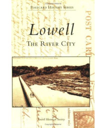 Lowell:  The  River  City   (MA)  (Postcard  History Series)