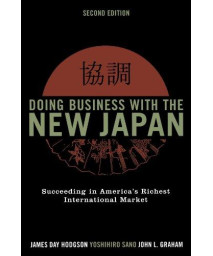 Doing Business with the New Japan: Succeeding in America's Richest International Market